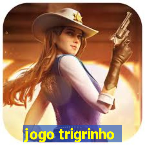 jogo trigrinho